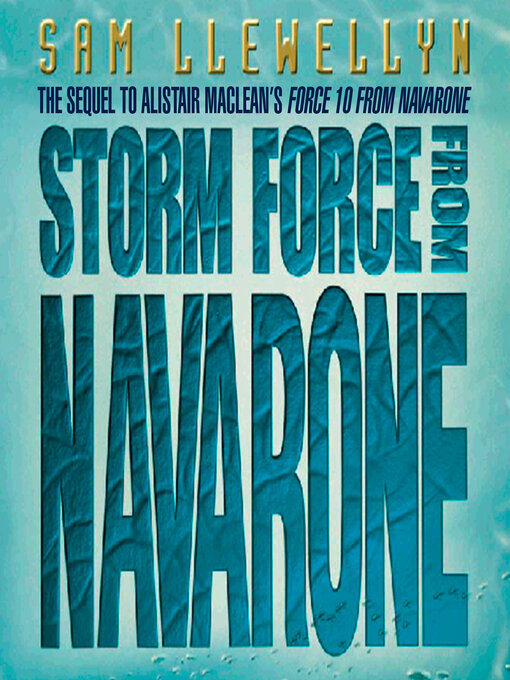Title details for Storm Force from Navarone by Sam Llewellyn - Available
